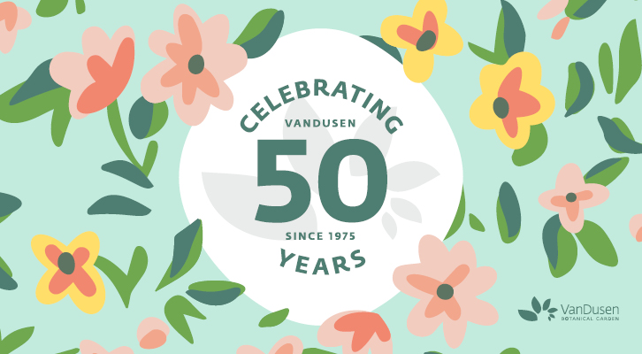 Celebrating VanDusen 50 years since 1975