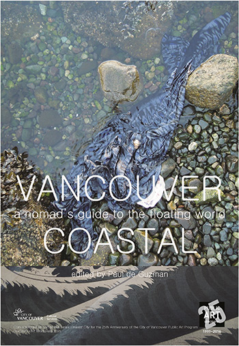 Vancouver Coastal: a nomad’s guide to the floating world, by Paul de Guzman