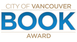 City of Vancouver Book Award City of Vancouver Book Award