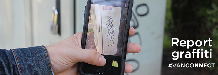 Use our VanConnect app to report graffiti to the City Use our VanConnect app to report graffiti to the City