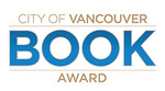 City of Vancouver Book Award City of Vancouver Book Award