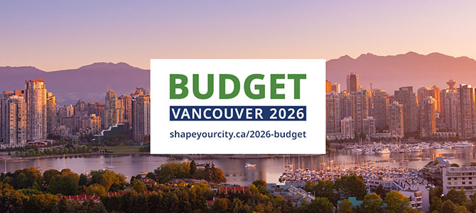 Budget Vancouver 2026 title with Vancouver's Downtown in the background Budget Vancouver 2026 title with Vancouver's Downtown in the background