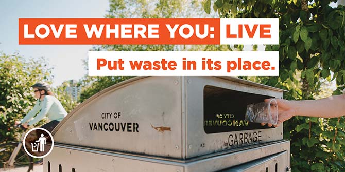 Love where you: live. Put waste in its place.