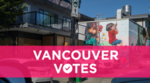 Mural with caption: Vancouver votes Mural with caption: Vancouver votes