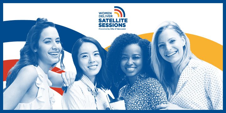 Women Deliver Satellite Sessions